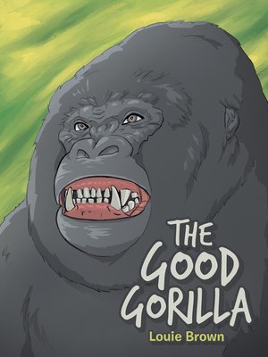 cover image of The Good Gorilla